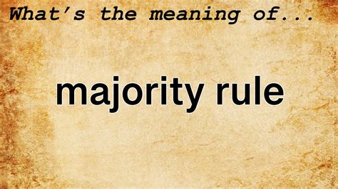 majority es confiable|Majority rule Definition & Meaning .